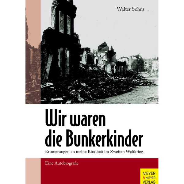 Wir waren die Bunkerkinder